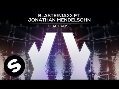 Blasterjaxx ft. Jonathan Mendelsohn - Black Rose