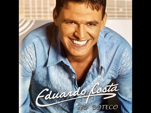 Eduardo Costa - "Entre Ele e Eu" (No Boteco/2005)
