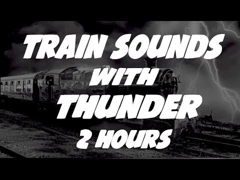 Thunder Train Sound : Train Video for Sleep and Noise Masking 2 Hours Long