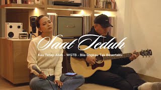 Download lagu SAAT TEDUH | Kau Tetap Allah - WGTB - Bila Engkau Tak Besertaku | Abigail Silvana mp3