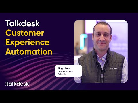 Talkdesk Customer Experience Automation (CXA) described by our CEO!