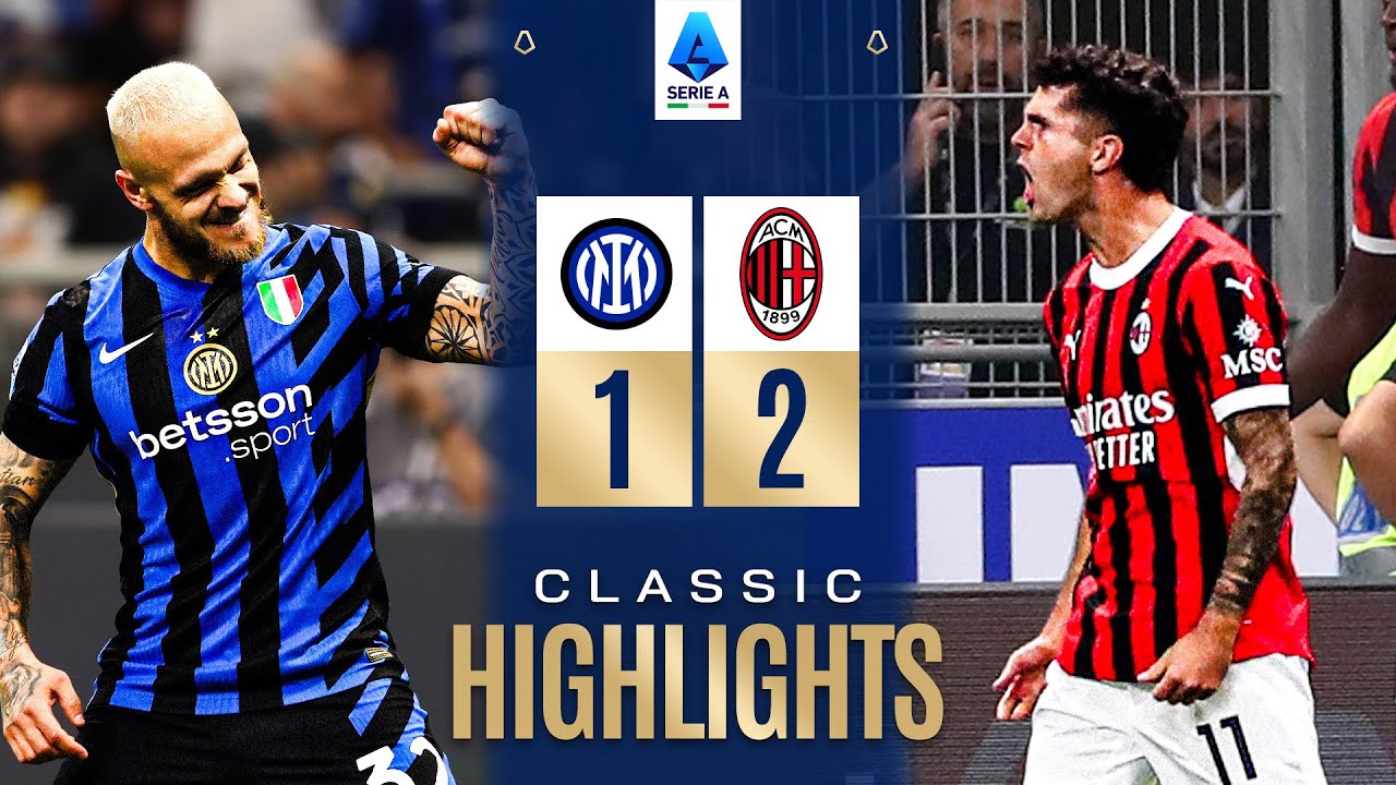 INTER-MILAN 1-2 | CLASSIC HIGHLIGHTS SERIE A 2024/25 - YouTube