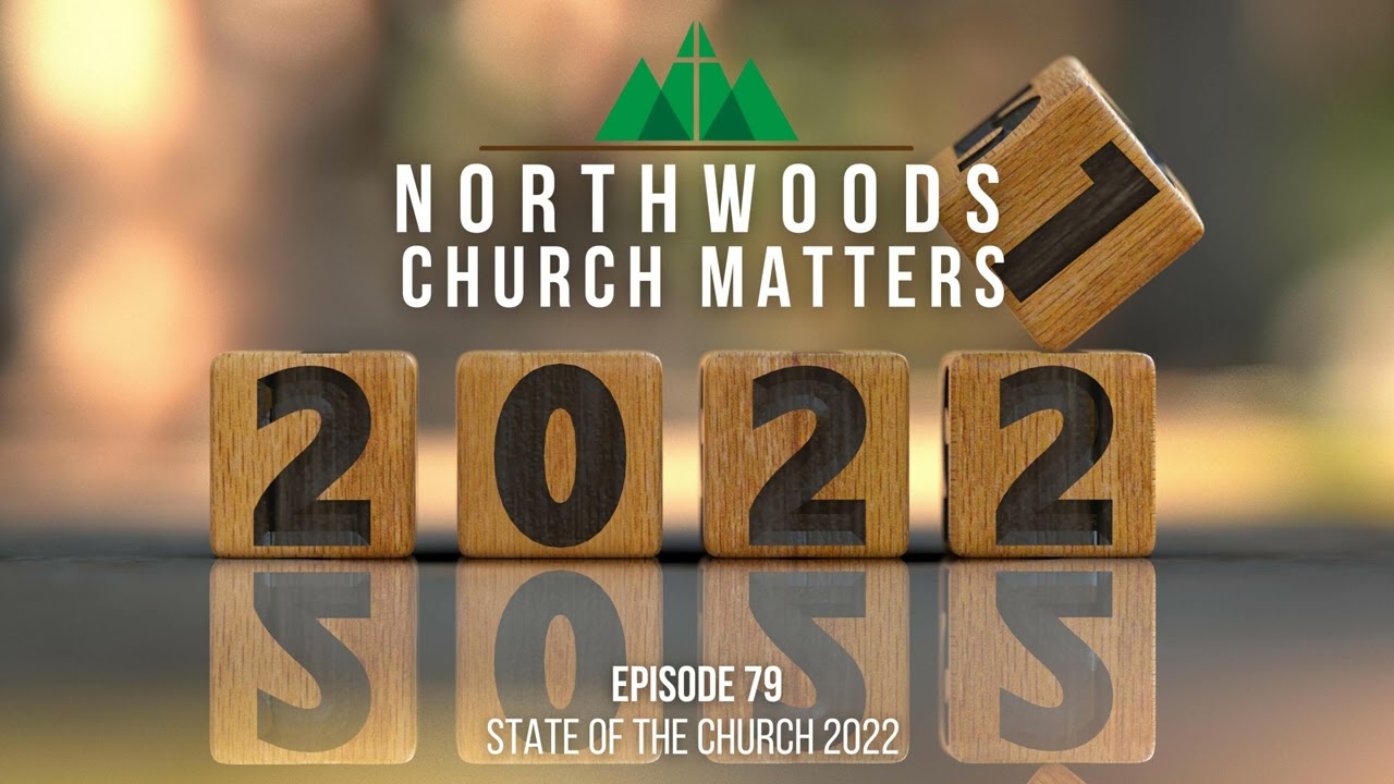 Episode 79 - State of the Church: January 2022