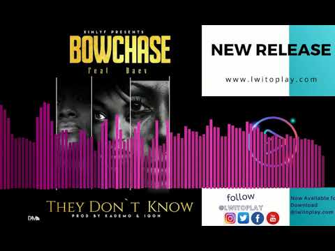 Bow Chase  - They Don`T Know Ft Daev (Official Audio)