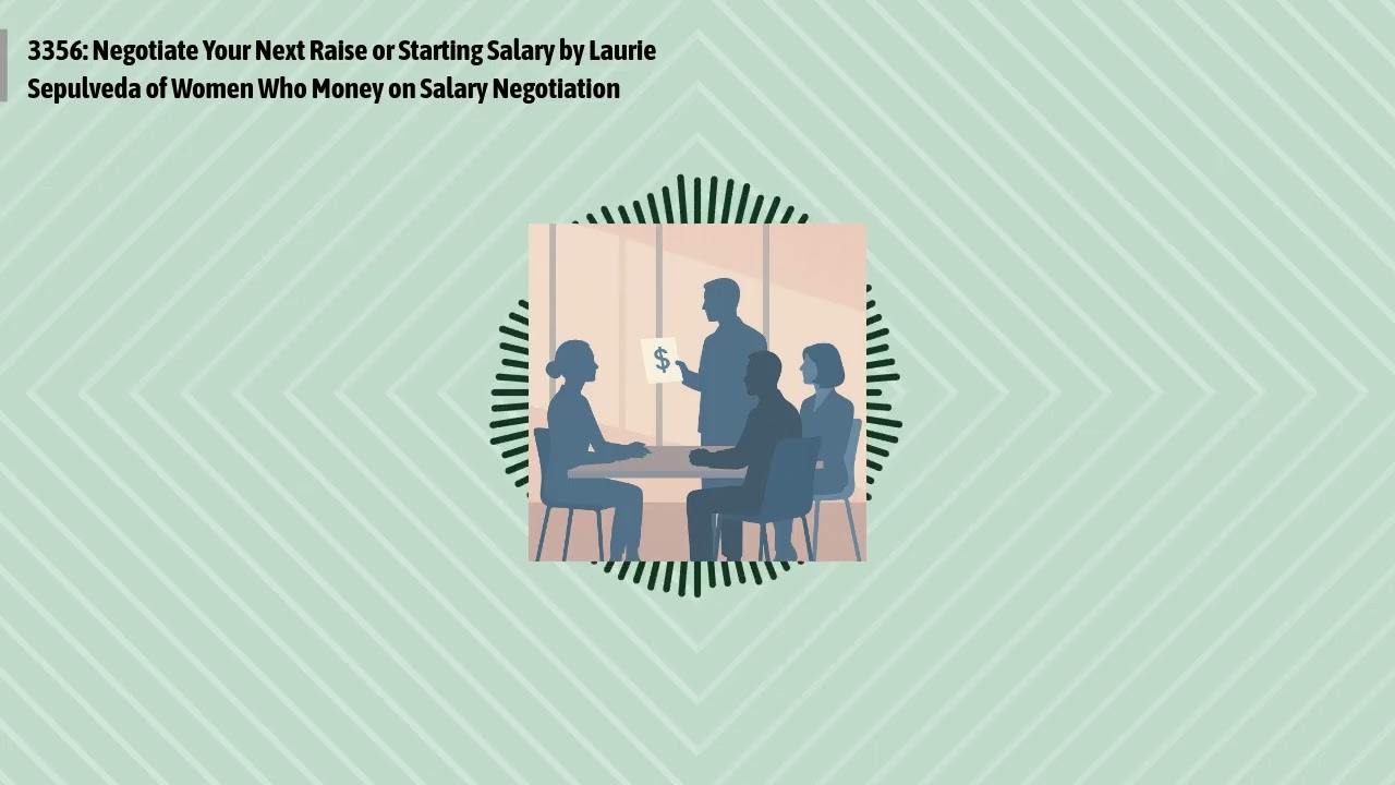3356: Negotiate Your Next Raise or Starting Salary by Laurie Sepulveda of Women Who Money on...