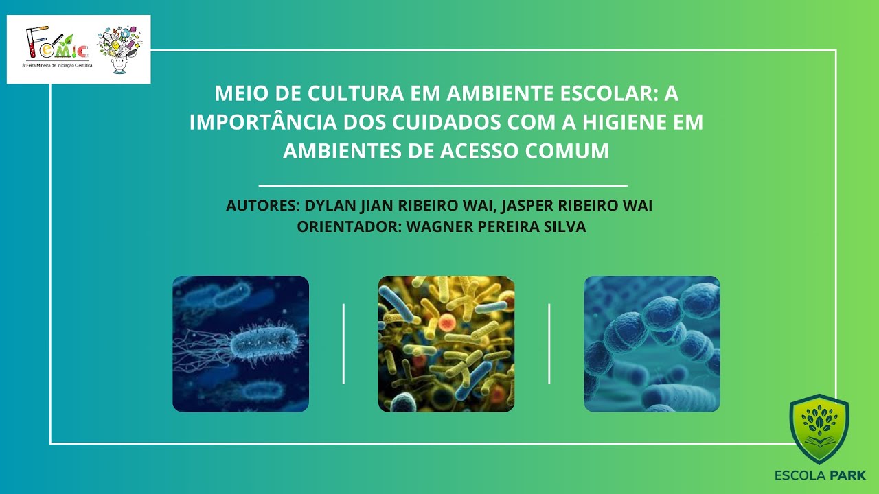 FEMIC 2024 | Meio de cultura em ambiente escolar: a importância dos cuidados com a higiene