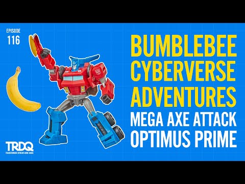TRDQ: Transformers Bumblebee - Cyberverse Adventures Mega Axe ATTACK Optimus Prime Review