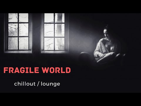 Breezz Studio - Fragile World - Chillout Music