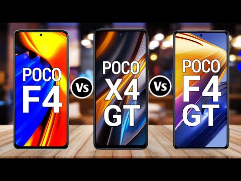 Poco F4 Vs Poco X4 GT Vs Poco F4 GT