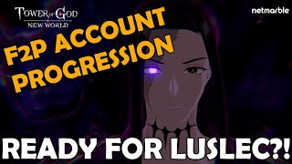 Is the F2P Account Ready for Luslec?!? [Tower of God: New World]