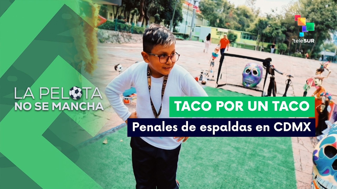 LA PELOTA NO SE MANCHA | Taco por un Taco | Penales de espaldas en CDMX 13-06-2026