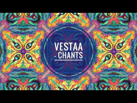 Vestaa - Chants (Original Mix)