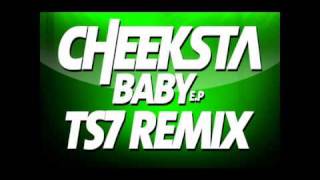 Cheeksta - Baby (sizzla) TS7 REMIX