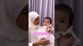 Download lagu INTAN LADYANA & PUTERI KESAYANGAN, BABY EVIE KHADEEJA. COMELNYA! mp3