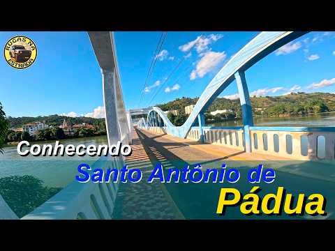RAPIDO PASSEIO PELA CIDADE DE SANTO ANTÔNIO DE PADUA