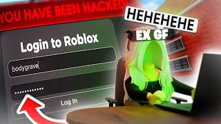 My EX GIRLFRIEND Hacked My Roblox Account.. 😲