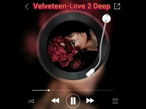 Velveteen feat.Astyn Turr-Love 2 Deep #soulrelaxhouse