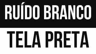 Som Calmante de Ruído Branco | Ideal para Relaxar e Dormir Profundamente