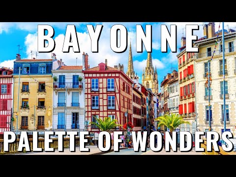 FRENCH CITY TOUR: Discover Bayonne, a Historic Gem of the French Basque Country