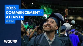 Recap - WGU 2025 Atlanta Commencement