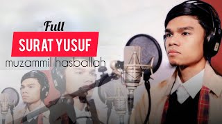 Download lagu SURAH YUSUF FULL (IRAMA AJAM, NAHAWAND, KURDI) - MUZAMMIL HASBALLAH mp3
