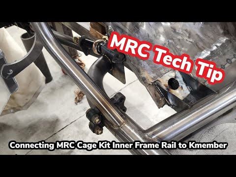 MRC Tech Tip - Connecting MRC Cage Kit Inner Frame Rails to Factory Style K-member