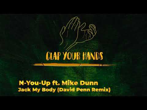 N-You-Up ft. Mike Dunn - Jack My Body (David Penn Remix)