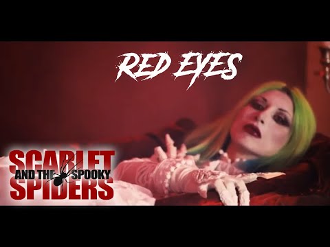 SCARLET AND THE SPOOKY SPIDERS - Red Eyes (OFFICIAL VIDEO)