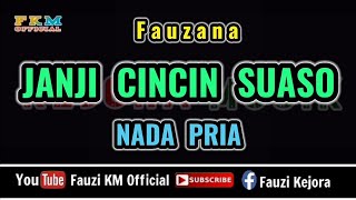 Download lagu Janji Cincin Suaso - Fauzana [Karaoke] NADA PRIA mp3