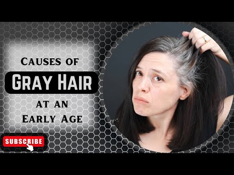 What Causes Gray Hair at an Early Age | Premature Graying of Hair | Causes of Gray Hair at Young Age