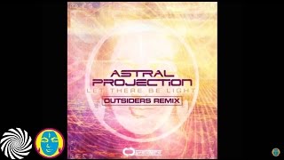 Astral Projection - Let There Be Light (Outsiders Remix)
