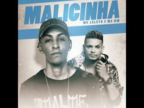 MC Leléto e MC WM - Malicinha (DJ Gege e DJ Will o Cria)
