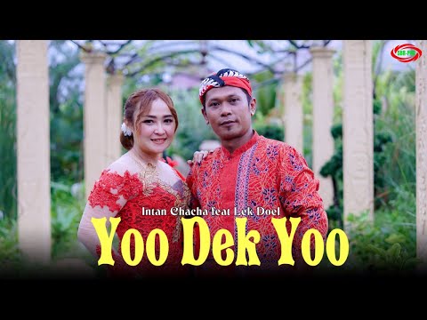 INTAN CHACHA FEAT LEK DOEL- YOO DEK YOO ( Original Official Video Music )