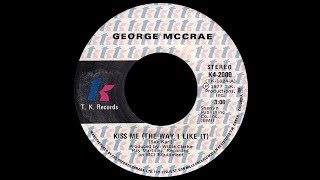 George McCrae ~ Kiss Me (The Way I Like It) 1977 Disco Purrfection Version