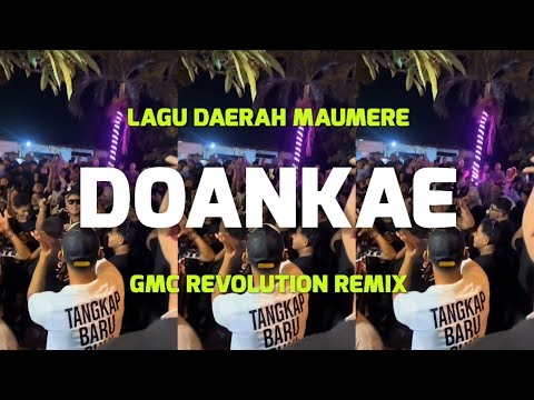 LAGU JOGET DAERAH MAUMERE ~ DOANKAE [ GMC REVOLUTION REMIX ] PESTA TIMUR 2026