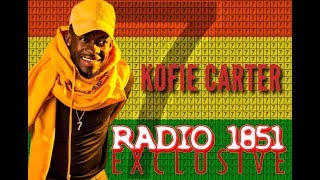 [Radio 1851 Exclusive] Kofie Carter Interview