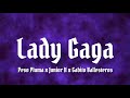 Lady Gaga Peso Pluma Ft Junior H Gabito Ballesteros Letra English Lyrics