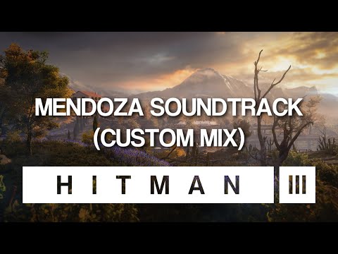 HITMAN 3 Soundtrack - Mendoza (Custom Mix)