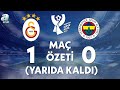 Galatasaray 1-0 Fenerbahçe Maç Özeti (Maç Yarıda Kaldı!) Turkcell Süper Kupa Finali / A Spor
