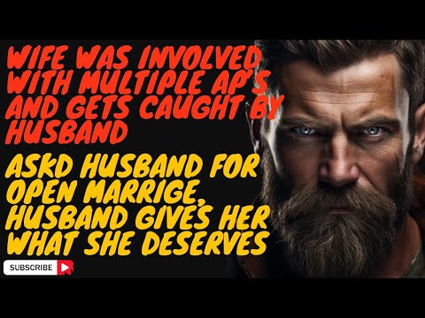 Cheating Wife Stories, Wife gets caught, wants an open marriage, Reddit Cheating Stories Audio Story