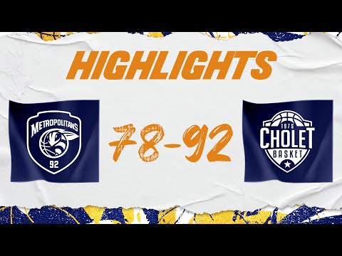 HIGHLIGHTS J5 - Metropolitans 92 vs Cholet