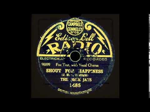 Shout For Happiness (HOT!) - Harry Hudson's Melody Men (as The Blue Jays)