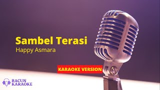 Download lagu SAMBEL TERASI - HAPPY ASMARA | KARAOKE VERSION mp3 Download lagu SAMBEL TERASI - HAPPY ASMARA | KARAOKE VERSION mp3