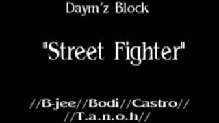 daym'z block - street fighter (//B-jee//Bodi//Castro//T.a.n.o.h//)