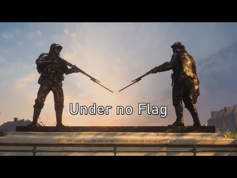 Under no Flag - Music about War and Peace - A Battlefield Cinematic - BFV OST