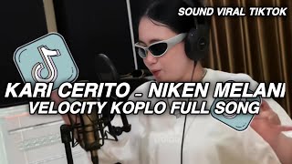 Download lagu KARI CERITO - NIKEN MELANI VELOCITY KOPLO FULL SONG VIRAL TIKTOK TERBARU 2026 mp3 Download lagu KARI CERITO - NIKEN MELANI VELOCITY KOPLO FULL SONG VIRAL TIKTOK TERBARU 2026 mp3