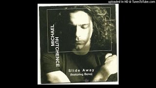 Michael Hutchence ft. Bono - Slide Away