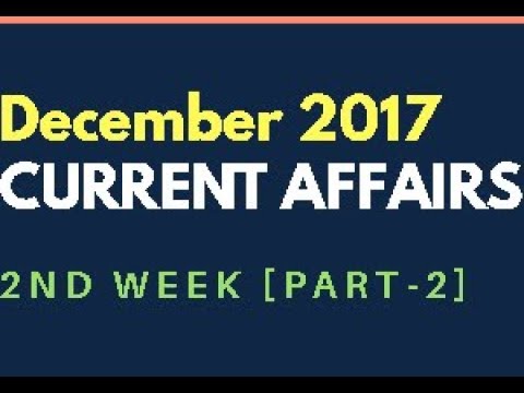 Current affairs in Telugu December 2017 2nd Week [Part-2]  UPSC APPSC TSPSC Police SSC