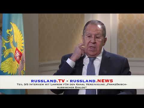 Teil 3/3 Interview mit Lawrow für den Kanal Vereinigung „Französisch russischer Dialog“