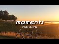 moments - micah edwards (lyrics)